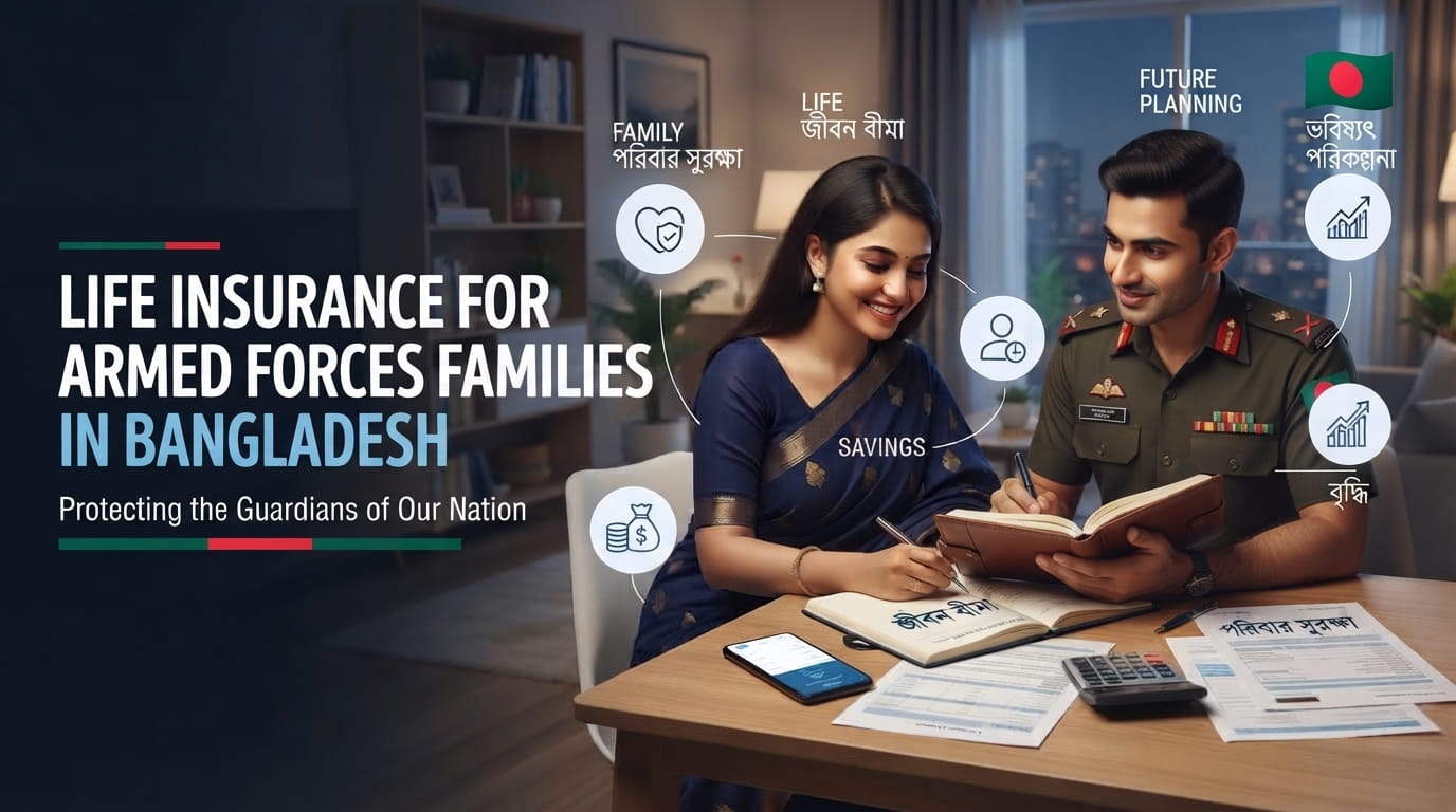 Life Insurance for Armed Forces Families in Bangladesh 